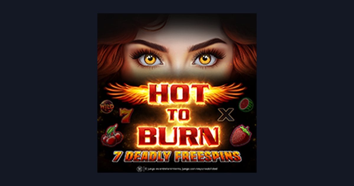 Raih Bonus New Member dengan Hot To Burn 7 Deadly Free Spins dari Pragmatic Play