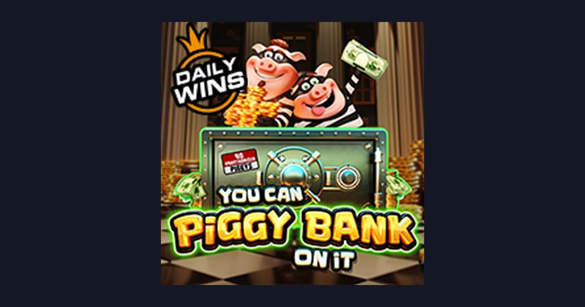 Rasakan Sensasi Seru You Can Piggy Bank on It di Situs Slot Terpercaya
